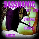 Bassnamic - Hey Sexy Eny Lacombe Remix