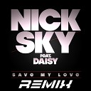 Nick Sky feat Daisy - Save My Love Extended