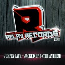 Jumpin Jack - Jacked Up 6 The Anthem Original Mix