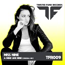 Miss Nine - A Mind Like Mine Original Mix