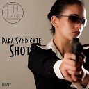 Para Syndicate - Shot Original Mix