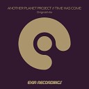 Another Planet Project - Time Has Come Original Mix
