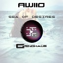 Awiio - Sea of Desires Original Mix