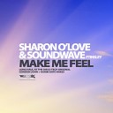 Sharon O Love Soundwave feat Insley - Make Me Feel Gordon John Remix