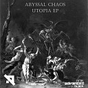 Abyssal Chaos - Propaganda Original Mix
