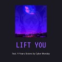 Cyber Monday feat Nine Year Sister - Lift You Extended Remix