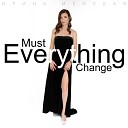 Ирина Мейская - Everything Must Change