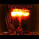 Dat Boy Live - Let Em Know