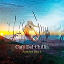 Caf Del Chillia - Paradise Beach