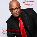 Jermaine Wilmoth - Egypt I m Leaving Canaan I m Coming