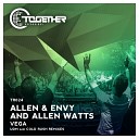Allen & Envy and Allen Watts - Vega (Cold Rush Remix)