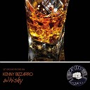 Kenny Bizzarro - Whisky Original Mix