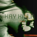 Kay Killa - First Love Original Mix