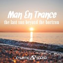 Man En Trance - The Last Sun Beyond The Horizon Original Mix