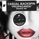 Casual Backspin - Propaganda Original Mix