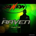 Big Raven - Phantom Original Mix