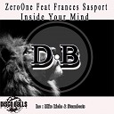 ZeroOne feat Frances Sasport - Inside Your Mind Original Mix