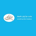 Death Cab for Cutie - Pictures in a Exhibition