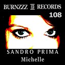 Sandro Prima - Michelle Roger Burns Remix