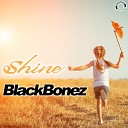 BlackBonez - Shine Extended Mix