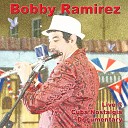 Bobby Ramirez - Son de la Loma