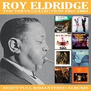Roy Eldridge - Ballad Medley I Remember You Chelsea Bridge I ve Got the World on a…