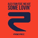 Alex Fain feat Nic Kat - Some Lovin Alex Gaudino Jason Rooney Radio…