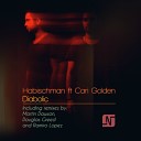 Habischman feat Cari Golden - Diabolic Ramiro Lopez Remix