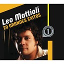 Leo Mattioli - Que Cosa Linda Mi Amor