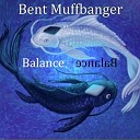 Bent Muffbanger - It s All I Can Do