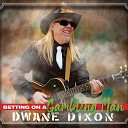 Dwane Dixon - Wanna Be Your Man