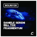 Daniele Sereni Bill Tox - Fragmentum Original Mix