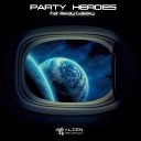 Party Heroes - Far Away Galaxy Original Mix