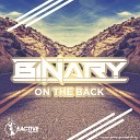 Binary - On The Back Original Mix