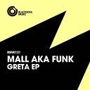 Mall Aka Funk - Am The One Original Mix