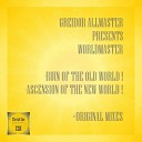 Worldmaster - Ascension Of The New World Original Mix