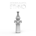 Sergio Gusto - Ethno Original Mix
