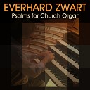 Everhard Zwart - Psalm 150 Let Everything Praise the Lord…