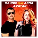 004 DJ Unix feat Anna - Avatar Original Radio Remix NEW 2020