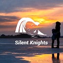 Silent Knights - Rain Clearing