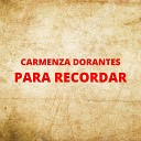 Carmenza Dorantes - La Historia De Mi Vida