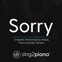 Sing2Piano - Sorry Originally Performed by Halsey Piano Karaoke…