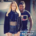 Rina K feat Daniel Feelingue - Bodi Kavalir