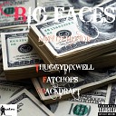 Backdraft Fatchops Thuggydixwell - Big Faces