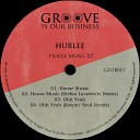 Hurlee - House Music Stefan Lyczewski Remix