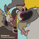 Beto Narme - Early Morning Wrap Da Poet Remix