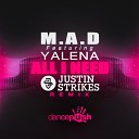 D A M A feat Yalena - All I Need Justin Strikes Remix