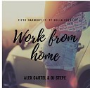 Fifth Harmony ft Ty Dolla Sign - Work from home Alex Cartel Stepe Remix