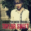 Taylor Swift - I Knew You