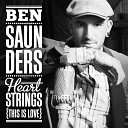 Ben Saunders - Heartstrings This Is Love